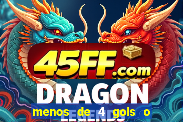 menos de 4 gols o que significa